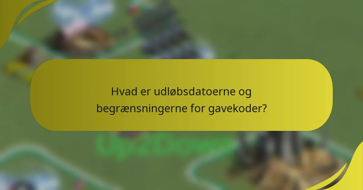 Hvad er udløbsdatoerne og begrænsningerne for gavekoder?