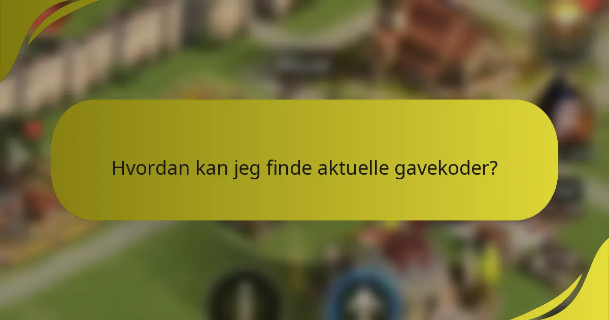 Hvordan kan jeg finde aktuelle gavekoder?