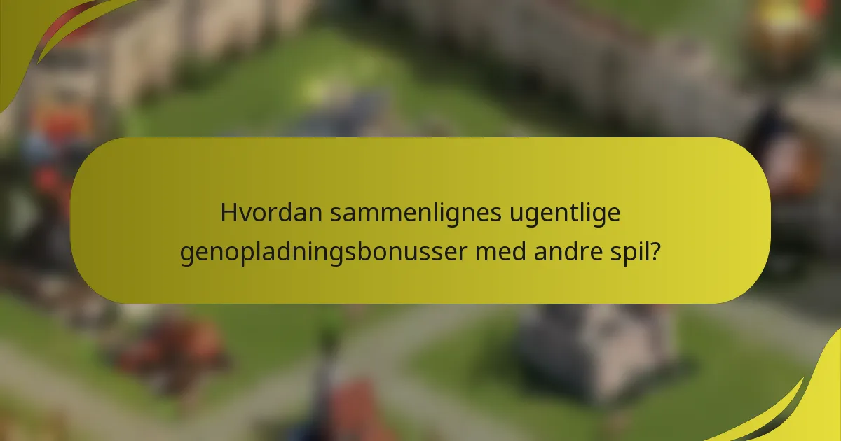 Hvordan sammenlignes ugentlige genopladningsbonusser med andre spil?